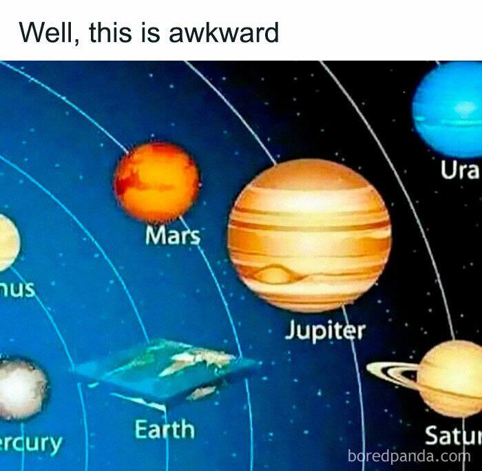 Science meme showing a humorous solar system with Earth as a flat object among round planets.