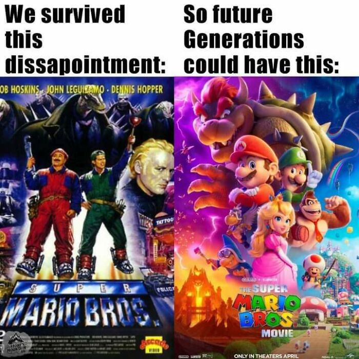 So True. Although I Do Kinda Like The 1993 Mario Bros. Movie