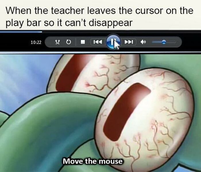 Student humor meme featuring a frustrated animated character staring at a paused video with a cursor issue.