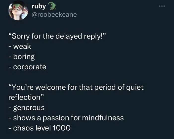 Sorry For The Delay. I Was Completely Paralyzed With Anxiety And Didn’t Know How To Respond