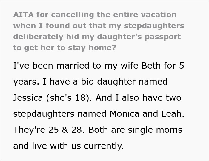"Am I A Jerk For Canceling The Entire Vacation When I Found Out That My Stepdaughters Deliberately Hid My Daughter's Passport To Get Her To Stay Home?" "Am I A Jerk For Canceling The Entire Vacation When I Found Out That My Stepdaughters Deliberately Hid My Daughter's Passport To Get Her To Stay Home?"