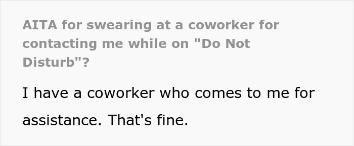 “‘Do Not Disturb’ Means Leave Me Alone”: Employee Sends Out An Angry Email To Colleague Who Keeps Contacting Them Even When Unavailable “‘Do Not Disturb’ Means Leave Me Alone”: Employee Sends Out An Angry Email To Colleague Who Keeps Contacting Them Even When Unavailable