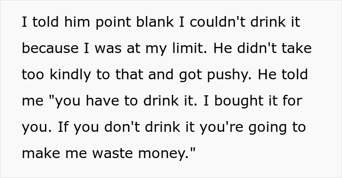&ldquo;You Have To Drink It, I Bought It For You&rdquo;: Dude Learns To Never Push Alcohol Onto A Girl After He Completely Disregards One&rsquo;s Warnings