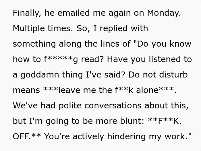 “‘Do Not Disturb’ Means Leave Me Alone”: Employee Sends Out An Angry Email To Colleague Who Keeps Contacting Them Even When Unavailable “‘Do Not Disturb’ Means Leave Me Alone”: Employee Sends Out An Angry Email To Colleague Who Keeps Contacting Them Even When Unavailable