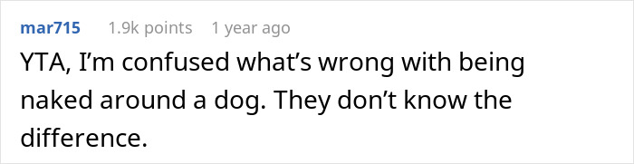 &ldquo;[Am I The Jerk] For Being Uncomfortable With My GF Being Naked Around Her Dog?&rdquo;