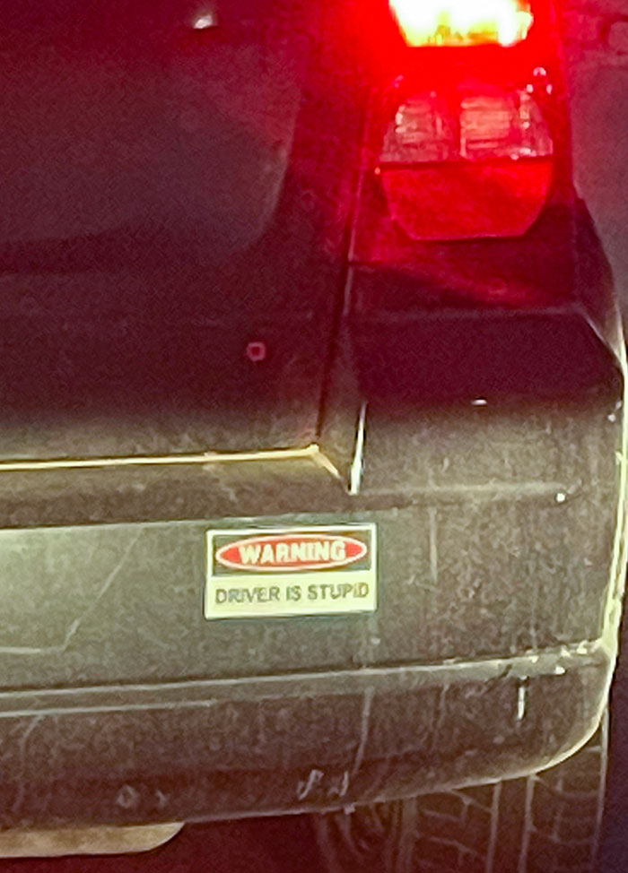 Saw This Bumper Sticker Tonight