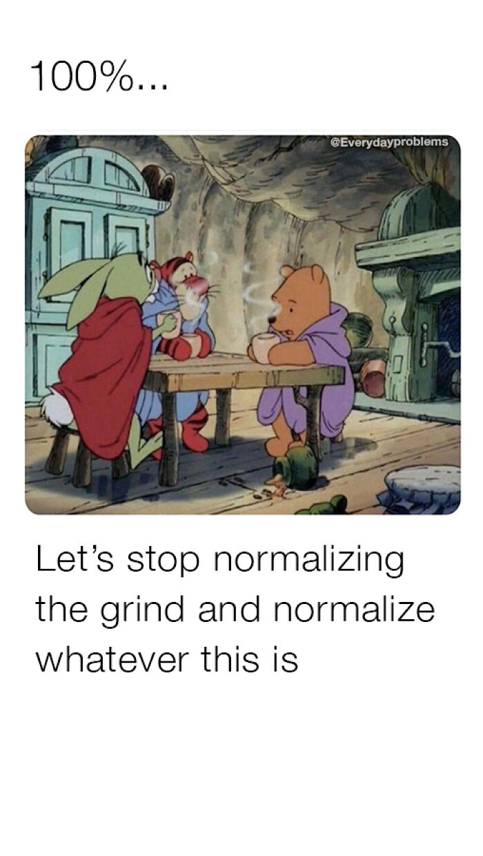 Disney meme with three characters at a table, captioned "Let's stop normalizing the grind and normalize whatever this is".