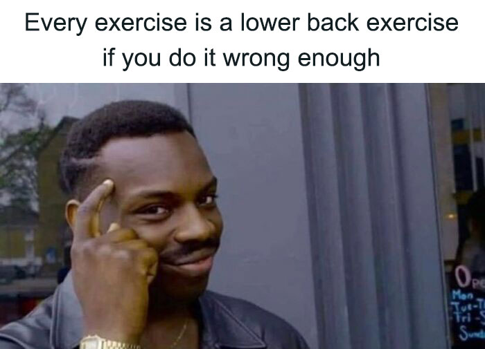 Man tapping head with a knowing look, captioned about incorrect exercise form, relatable gym meme for gym rats.