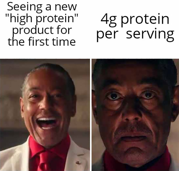 Man excited for high protein product, then disappointed by only 4g protein per serving. Gym meme humor for gym rats.