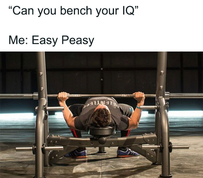 Man bench pressing with humorous gym meme text above.