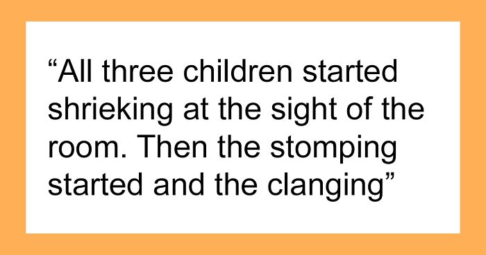 “This Was Bizarre And Horrible”: House Owner Shares How 15 Minutes With Their Housekeepers’ Kids Made Her Cancel On Them