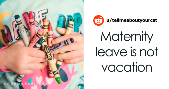 “I Don’t Feel Guilty About It”: Mom Is Expected To Pull Toddler Out Of Daycare While On Maternity Leave, But She’s Having None Of It