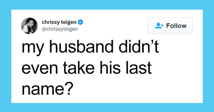 “I’d Really Like To Hear The Reasoning Behind Women Who Won’t Take Their Husband’s Last Name” (28 Answers)