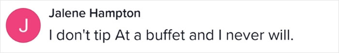 "I Should Have Hundreds Of Dollars Right Now": Buffet Worker Has Had It With People Leaving A Mess Behind And No Tips, Starts Discussion Online