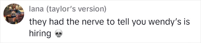 &ldquo;Wendy&rsquo;s Next Door, Their Management Is Hiring&rdquo;: Guy Shares Why It's Best To Keep Your Opinions About Management To Yourself 