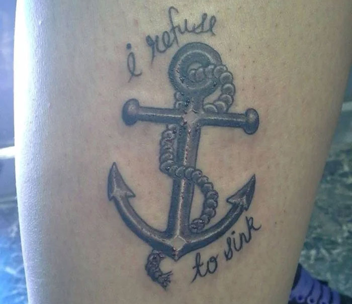 Anchor tattoo with rope and the words "I refuse to sink," questioned for lack of creativity.
