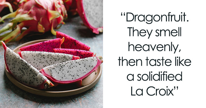 Someone Asked, “What Smells Better Than It Tastes?” And Here Are The 48 Most Spot-On Replies