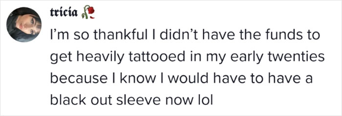 Text message expressing relief over not having funds for tattoos in twenties, highlighting changing tattoo regret.