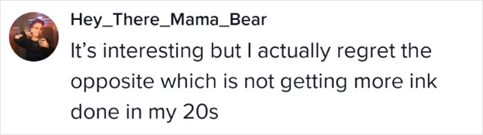 Text bubble from user expressing they wish they'd gotten more tattoos in their 20s instead of regretting them.