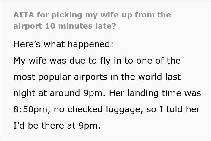 "Am I A Jerk For Picking My Wife Up From The Airport 10 Minutes Late?" "Am I A Jerk For Picking My Wife Up From The Airport 10 Minutes Late?"