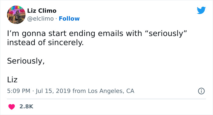 Tweet humorously highlighting email culture with a suggestion to end emails with "seriously" instead of "sincerely."