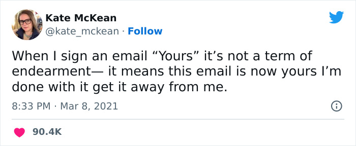 Tweet humorously roasting email culture about signing off with "Yours," implying relief at finishing the email.