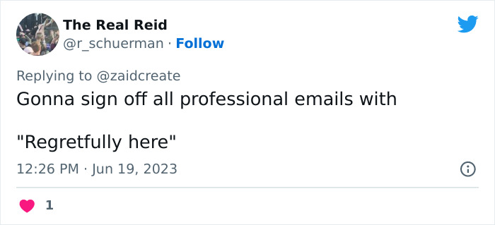 Tweet roasting email culture with the line "Gonna sign off all professional emails with 'Regretfully here'."