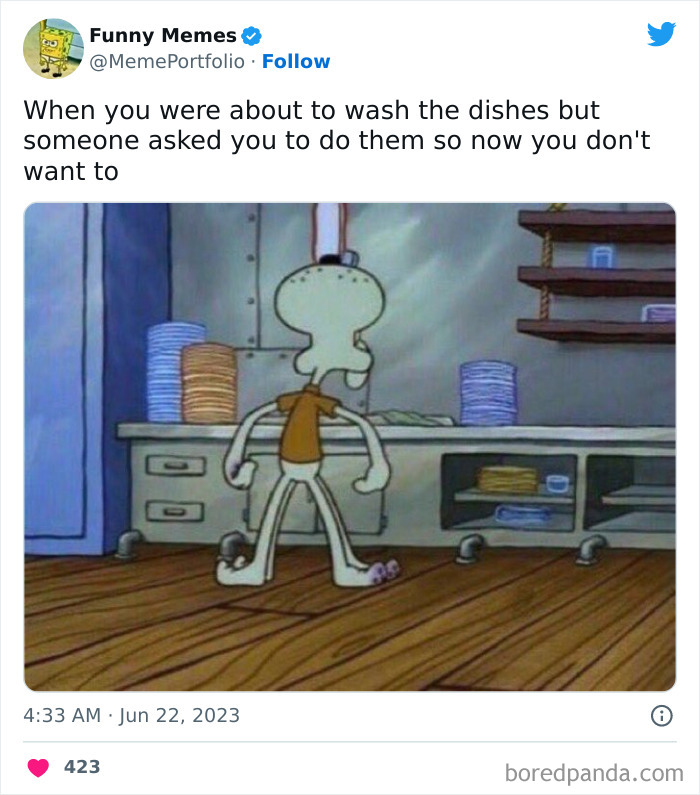 A SpongeBob meme featuring Squidward standing in front of a sink with dishes piled up, looking annoyed. The text above the image reads, "When you were about to wash the dishes but someone asked you to do them so now you don't want to," humorously depicting the reluctance that comes from being told to do something you were already planning to do.