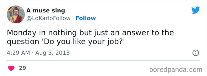 Tweet about Monday humor with a witty take on job satisfaction, shared by user @LoKarloFollow.