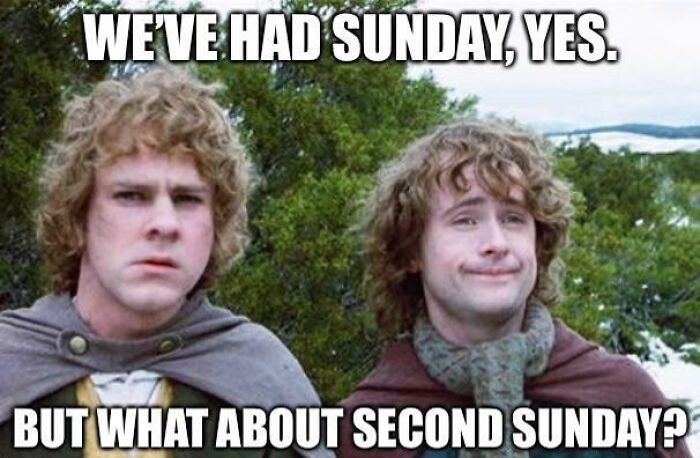 Characters from a fantasy movie ponder the concept of "second Sunday," adding humor to common Monday memes.