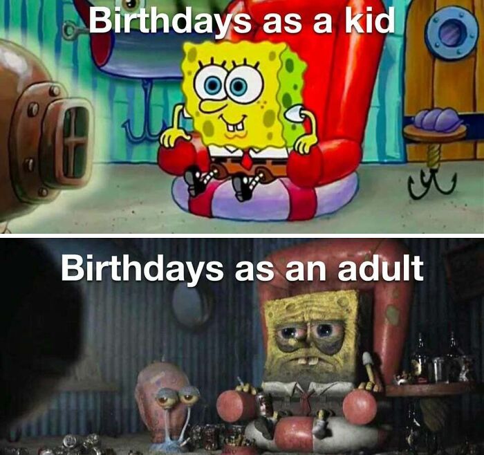 SpongeBob birthday meme showing the contrast between birthdays as a kid and as an adult, adding humor to celebrations.
