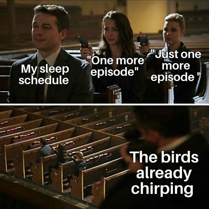Funny meme of people in a church with text about staying up late for “one more episode” and disrupted sleep schedule.