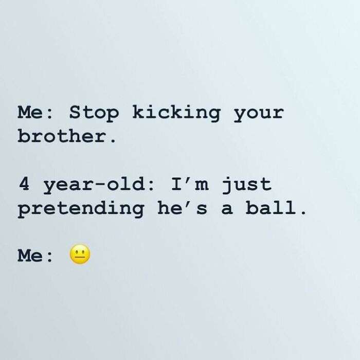 When You’re Trying To Yell At Your Kids But Their Response Leaves You Speechless