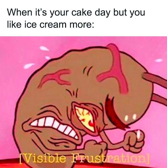 Funny birthday meme showing a frustrated character preferring ice cream over cake.