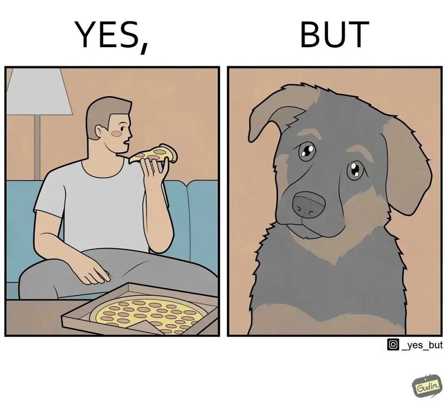 Illustration from Yes But series showing a man eating pizza and a dog with a curious expression, highlighting society's contradictions.