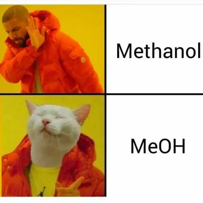 Chemistry meme shows a person disliking "Methanol" but a cat approving "MeOH" with delight.