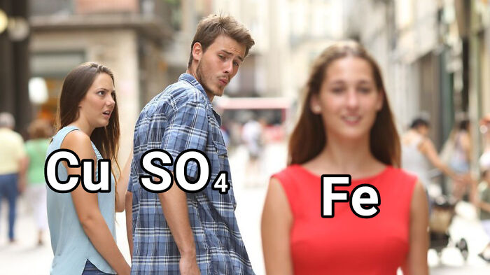 Distracted boyfriend meme with Copper(II) sulfate looking at Ferum, representing a chemistry joke.