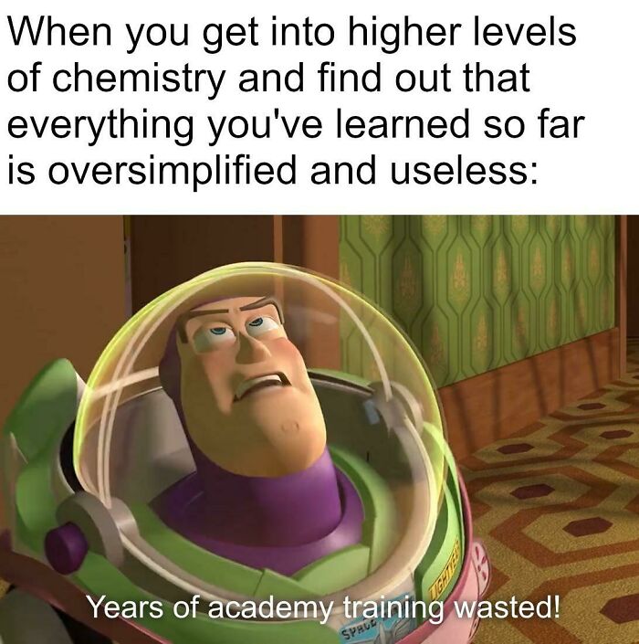 Buzz Lightyear reacts humorously to complex chemistry concepts with text about oversimplified learning.