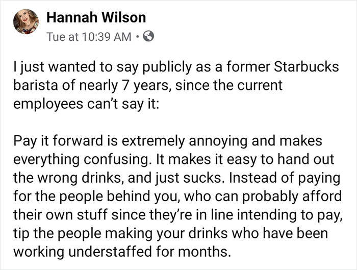 I Have Only Ever Been In A Pay It Forward Line Once. Instead Of Paying For My Single Drink, I Got To Pay For The Three Drinks The Car Behind Me Ordered. I Could Have Absolutely Said No And Broken The Chain But #peoplepleaser So I Paid Like $20 Instead Of The $6 I Was Planning On Spending And Am Still Irritated About It Cred/ Hannah Wilson