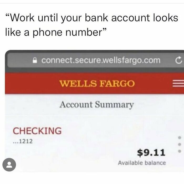 Funny meme about life showing a Wells Fargo account balance resembling a phone number.