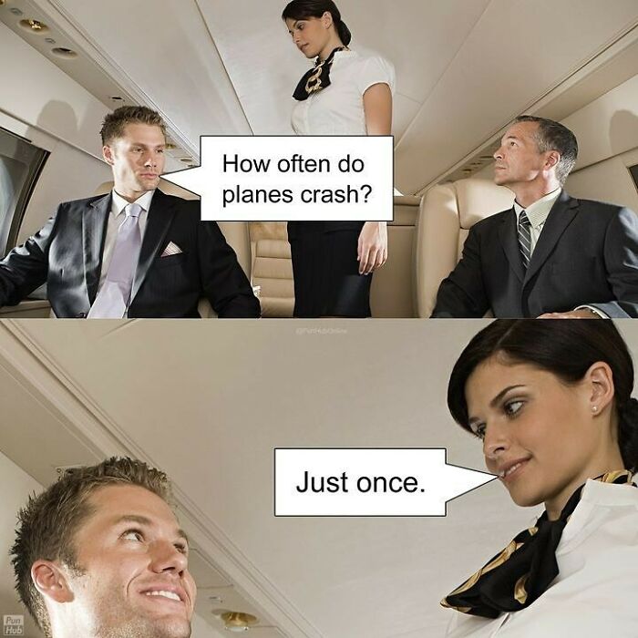 Funny meme about life with a flight attendant responding humorously to a passenger's question about plane crashes.