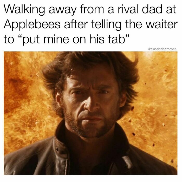 "Classic dad moves: a serious man with an explosion in the background, meme text about a humorous restaurant scenario."