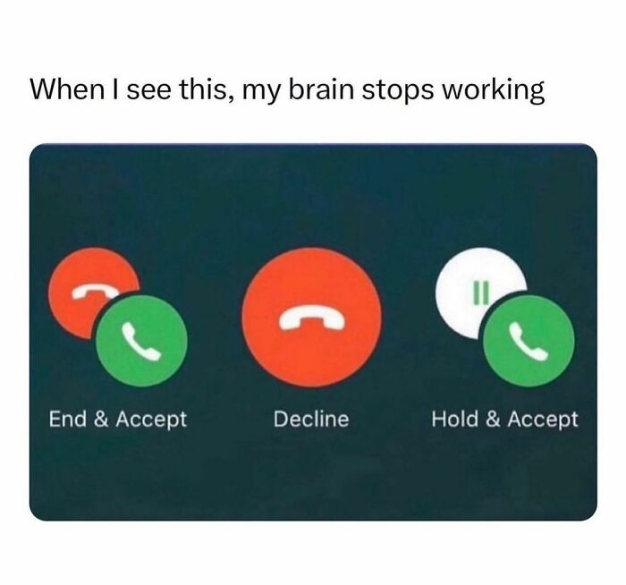 Funny meme showing confusing call options: "End & Accept," "Decline," and "Hold & Accept."