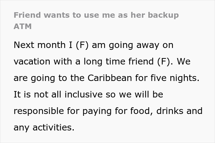 Woman Shares Her Experience With A Friend Who Brought Almost No Money On Vacation