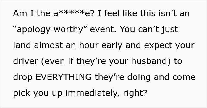 "Am I A Jerk For Picking My Wife Up From The Airport 10 Minutes Late?" "Am I A Jerk For Picking My Wife Up From The Airport 10 Minutes Late?"