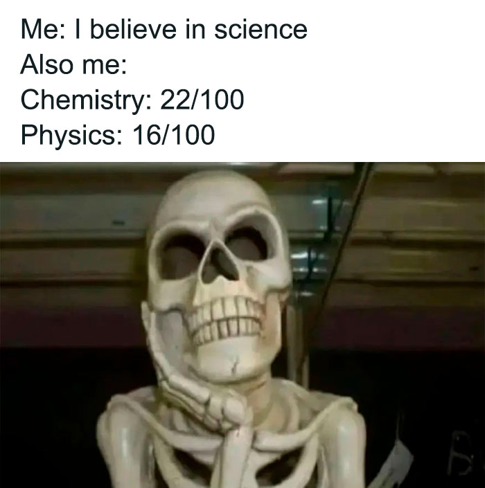 Skeleton meme humorously depicts belief in science despite poor chemistry and physics grades.