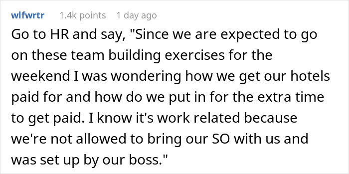 "This Isn't A Business Trip - It's A Vacation": Drama Ensues After Employee Refuses To Spend The Weekend With Her Coworkers "This Isn't A Business Trip - It's A Vacation": Drama Ensues After Employee Refuses To Spend The Weekend With Her Coworkers
