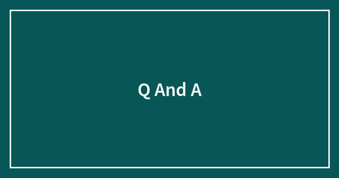 Q And A