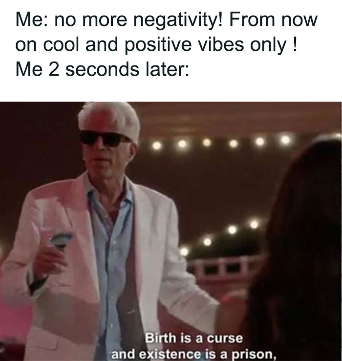 birth is a curse and death is a prison meme