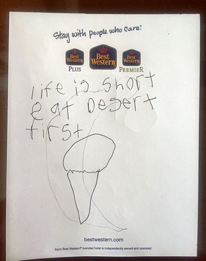 A Child Left This Note In A Hotel Room I Cleaned Today. Pretty Solid Advice
